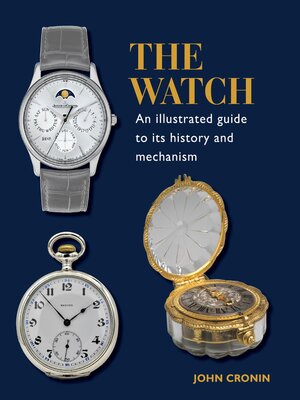 cover image of Watch--An Illustrated Guide to its History and Mechanism